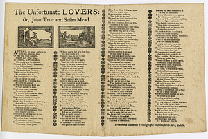 The unfortunate lovers, or, John True and Susan Mead.