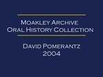 Oral history interview with David Pomerantz (OH-028), audio recording and transcript, 2004