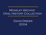 Oral history interview with David Dreier (OH-029), audio recording and transcript, 2004