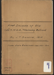 First Decade of the Int'l YMCA Training School, by Jacob T. Bowne