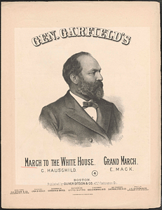Gen. Garfield's march to the White House /