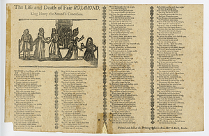 The life and death of fair Rosamond, King Henry the Second's concubine.