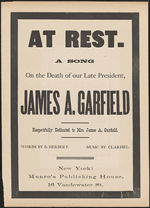 At rest : a song on the death of our late President, James A. Garfield /