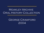 Oral history interview with George Crawford (OH-034), audio recording and transcript, 2004