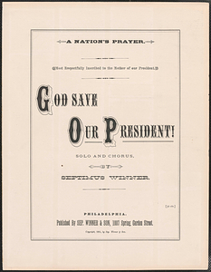 God save our president : solo and chorus /