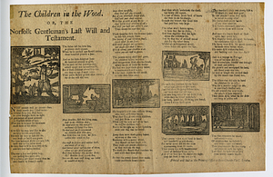 The children in the wood, or, The Norfolk gentleman's last will and testament.